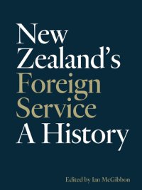 cover of the book New Zealand's Foreign Service: A history