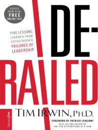 cover of the book Derailed: Five Lessons Learned from Catastrophic Failures of Leadership (NelsonFree)