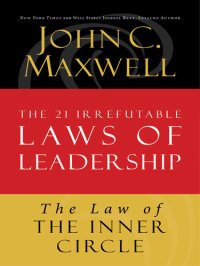 cover of the book The Law of the Inner Circle: Lesson 11 from the 21 Irrefutable Laws of Leadership