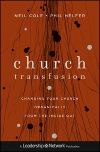 cover of the book Church Transfusion: Changing Your Church Organically—From the Inside Out