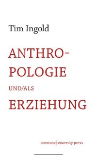 cover of the book Anthropologie und/als Erziehung