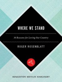 cover of the book Where We Stand: 30 Reasons for Loving Our Country