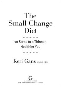 cover of the book The Small Change Diet: 10 Steps to a Thinner, Healthier You