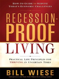 cover of the book Recession-Proof Living: Practical Life Principles for Thriving in Uncertain Times