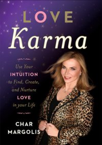 cover of the book Love Karma: Use Your Intuition to Find, Create, and Nurture Love in Your Life