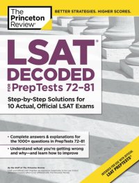 cover of the book LSAT Decoded (PrepTests 72-81): Step-by-Step Solutions for 10 Actual, Official LSAT Exams