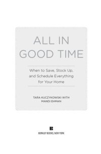 cover of the book All In Good Time: When to Save, Stock Up, and Schedule Everything for Your Home