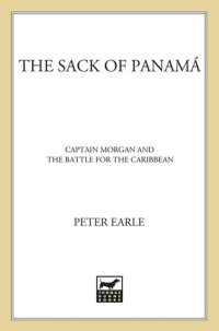 cover of the book The Sack of Panamá: Captain Morgan and the Battle for the Caribbean