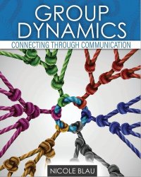 cover of the book Group Dynamics: Connecting Through Communication