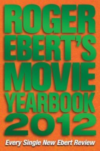 cover of the book Roger Ebert's Movie Yearbook 2012