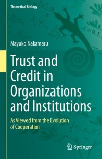 cover of the book Trust and Credit in Organizations and Institutions: As Viewed from the Evolution of Cooperation