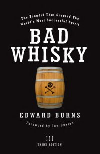 cover of the book Bad Whisky: The Scandal That Created The World's Most Successful Spirit