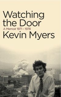 cover of the book Watching the Door: A Memoir 1971–78