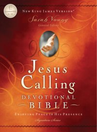 cover of the book NKJV, Jesus Calling Devotional Bible: Enjoying Peace in His Presence