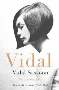 cover of the book Vidal: The Life and Career of a Style Icon