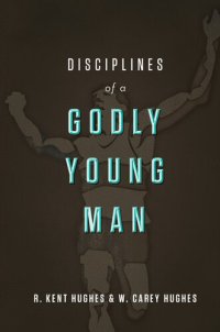 cover of the book Disciplines of a Godly Young Man