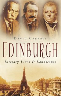 cover of the book Edinburgh: Literary Lives & Landscapes