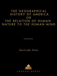 cover of the book The Geographical History of America: Or the Relation of Human Nature to the Human Mind