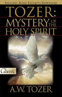 cover of the book Tozer: Mystery Of The Holy Spirit