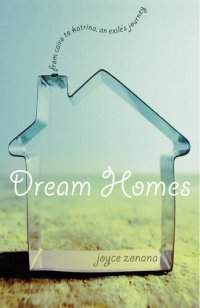 cover of the book Dream Homes: From Cairo to Katrina, an Exile's Journey