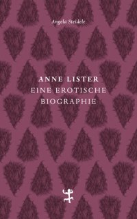 cover of the book Anne Lister: Eine erotische Biographie