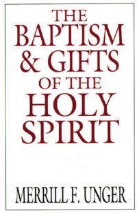 cover of the book The Baptism and Gifts of the Holy Spirit