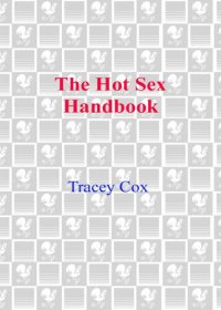 cover of the book The Hot Sex Handbook: The Handy Pocket Guide to Hot Sex Anywhere, Anytime!