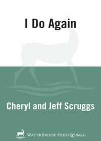 cover of the book I Do Again: How We Found a Second Chance at Our Marriage--and You Can Too