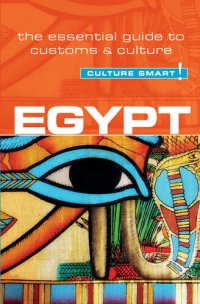 cover of the book Egypt--Culture Smart!: The Essential Guide to Customs & Culture