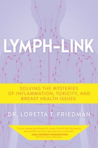 cover of the book Lymph-Link: Solving the Mysteries of Inflammation, Toxicity, and Breast Health Issues