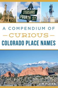 cover of the book A Compendium of Curious Colorado Place Names