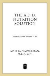 cover of the book The A.D.D. Nutrition Solution: A Drug-Free 30 Day Plan