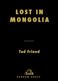 cover of the book Lost in Mongolia: Travels in Hollywood and Other Foreign Lands