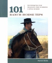 cover of the book 101 Ranch Horse Tips: Techniques for Training the Working Cow Horse