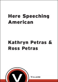 cover of the book Here Speeching American: A Very Strange Guide to English as it is Garbled Around the World