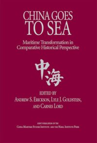 cover of the book China Goes to Sea: Maritime Transformation in Comparative Historical Perspective