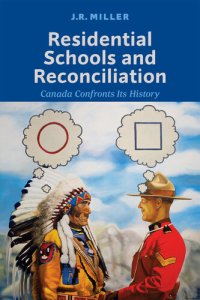 cover of the book Residential Schools and Reconciliation: Canada Confronts Its History