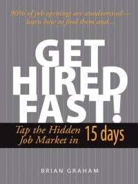 cover of the book Get Hired Fast!: Tap The Hidden Job Market In 15 Days