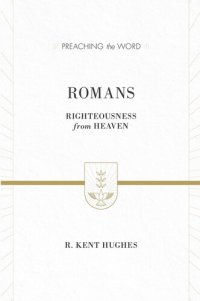 cover of the book Romans: Righteousness from Heaven