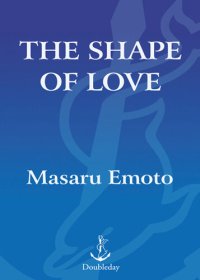 cover of the book The Shape of Love: Discovering Who We Are, Where We Came From, and Where We're Going