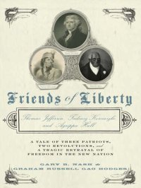 cover of the book Friends of Liberty: Thomas Jefferson, Tadeusz Kosciuszko, and Agrippa Hull