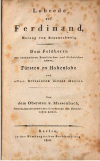 cover of the book Lobrede auf Ferdinand, Herzog von Braunschweig, dem Feldherrn der verbündeten preußischen und sächsischen Armeen, Fürsten zu Hohenlohe und allen Offiziere dieses Haeeres