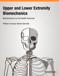 cover of the book Upper and Lower Extremity Biomechanics: Biomechanics for the Health Sciences