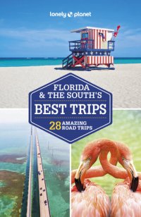 cover of the book Lonely Planet Florida & the South's Best Trips 4 (Road Trips Guide)