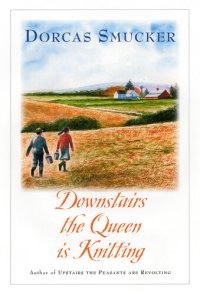 cover of the book Downstairs the Queen is Knitting