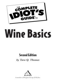 cover of the book The Complete Idiot's Guide to Wine Basics