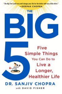 cover of the book The Big Five: Five Simple Things You Can Do to Live a Longer, Healthier Life