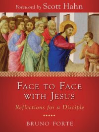 cover of the book Face to Face with Jesus: Reflections for a Disciple