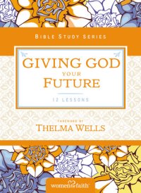 cover of the book Giving God Your Future