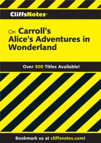 cover of the book CliffsNotes on Carroll's Alice's Adventures in Wonderland